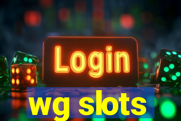 wg slots